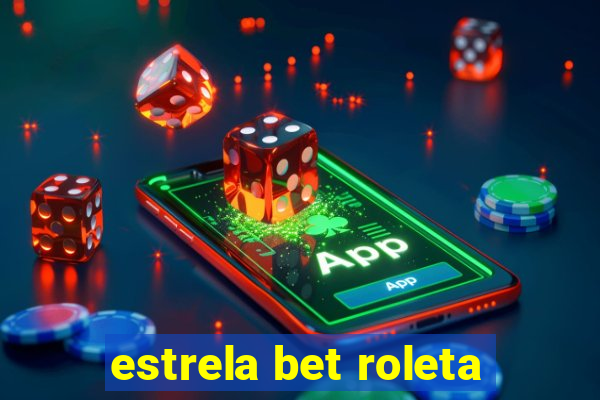 estrela bet roleta